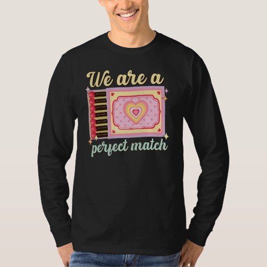 We Are A Perfect Match, Matchbox Valentine's Match T-shirt (Voorkant)