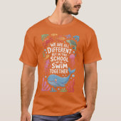 We Are All Different But Inhis School We All Swimo T-shirt (Voorkant)