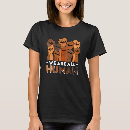 We Are All Human African Melanin Pride Black Histo T-shirt (Voorkant)
