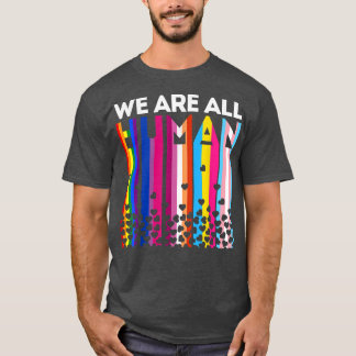 We Are All Human Lgbt Gay Rights Pride Parade Ally T-shirt