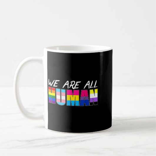 We Are All Human Lgbt Koffiemok (Links)