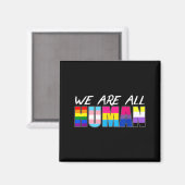 We Are All Human Lgbt Magneet (Voorkant / Achterkant)