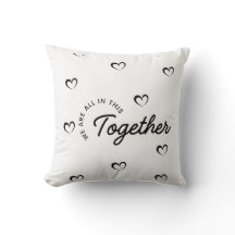 We Are All in This Together Worpillow