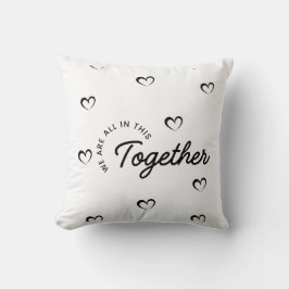 We Are All in This Together Worpillow Kussen