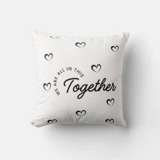 We Are All in This Together Worpillow Kussen