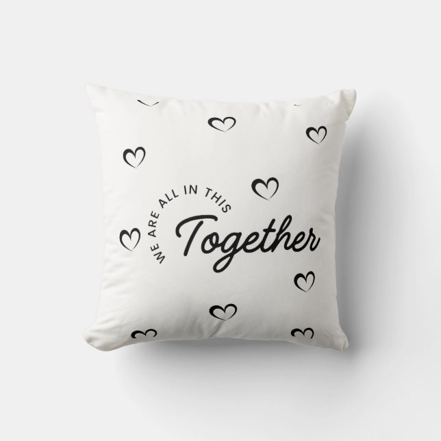 We Are All in This Together Worpillow Kussen (Voorkant)