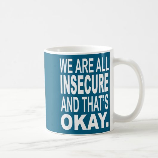 We Are All Inse And That's Okay Funny Quotes  Koffiemok (Rechts)