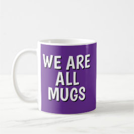 "We Are All Mugs”-mok – Brutaal keramiek beker Paa Koffiemok