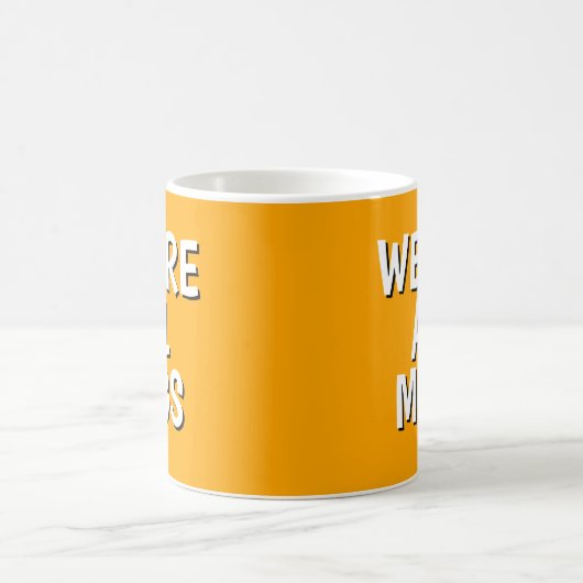 "We Are All Mugs” Mug – Cheeky Ceramic Orange Koffiemok (Center)