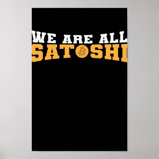We are all Satoshi Bitcoin Crypto Poster (Voorkant)