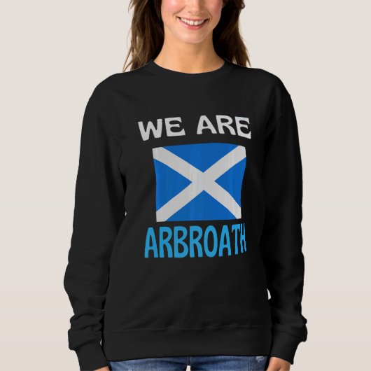 We Are Arbroath Scotland Flag Sports Trui (Voorkant)