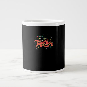 We Are Better Together Retro Vintage Eenheid Posit Grote Koffiekop