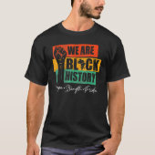 We Are Black History Hope Strength Pride Raise Han T-shirt (Voorkant)