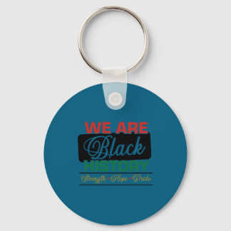 We are black history proud juneteenth sleutelhanger