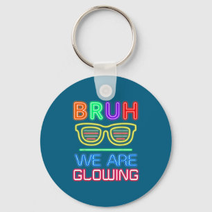 We Are Bruh Glowing Glowing Era Groep Sleutelhanger