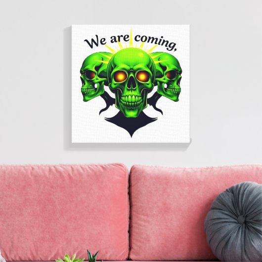 We Are Coming: Kracht en Angst in één ontwerp Canvas Afdruk (Insitu (Woonkamer))