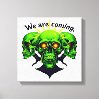We Are Coming: Kracht en Angst in één ontwerp Canvas Afdruk