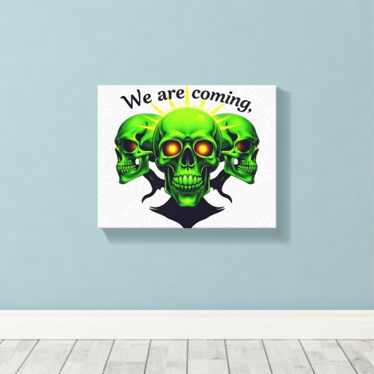 We Are Coming: Kracht en Angst in één ontwerp Canvas Afdruk (Insitu (Houten vloer))
