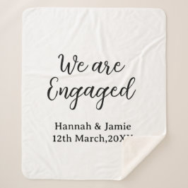 We are Engaged couple name date calligraphystylish Sherpa Deken