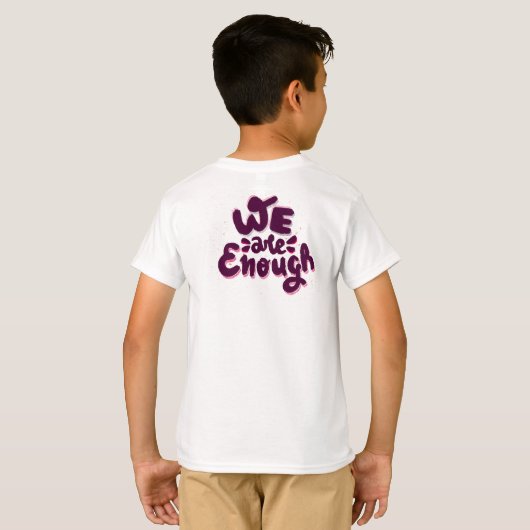 We Are Enough T-shirt (Achterkant volledig)
