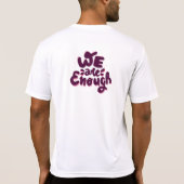 We Are Enough T-shirt (Achterkant)