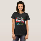 We Are Family 2025 Christmas Pajama Funny Matching T-shirt (Voorkant volledig)