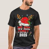 We Are Family 2025 Christmas Tree Santa Pjs Group  T-shirt (Voorkant)