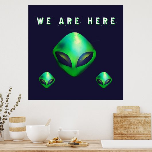 "We Are Here" Green Alien head Poster (Keuken)
