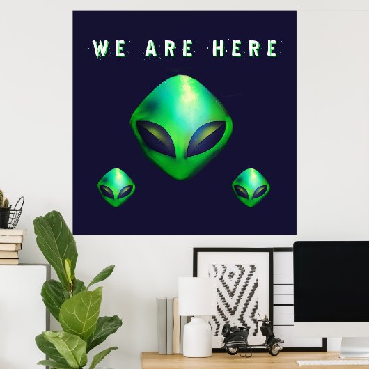 "We Are Here" Green Alien head Poster (Thuiskantoor)