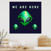 "We Are Here" groene buitenaardse kop Poster (Keuken)