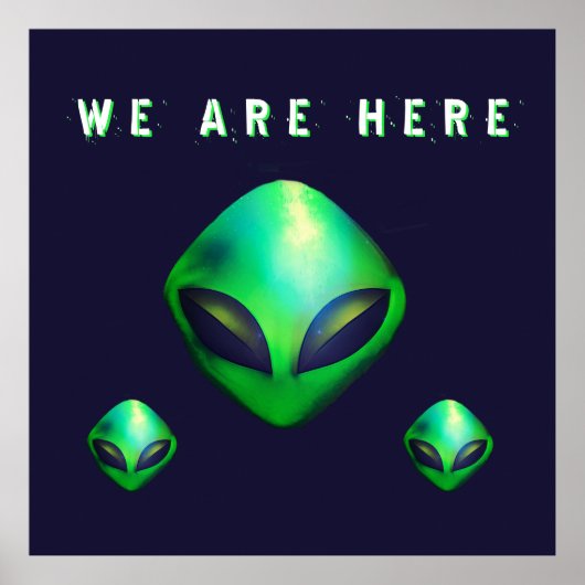 "We Are Here" groene buitenaardse kop Poster (Voorkant)