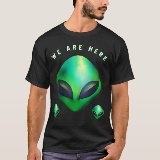 "We Are Here" groene buitenaardse kop T-shirt (Voorkant)