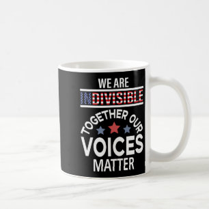 We Are Indivisible Samen Onze Stemmen Koffiemok