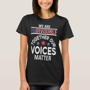 We Are Indivisible Samen Onze Stemmen T-shirt