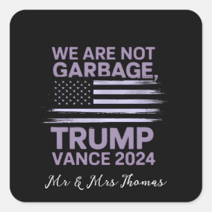 We Are Not Garbage: Trump Vance 2024 staat op de e Vierkante Sticker