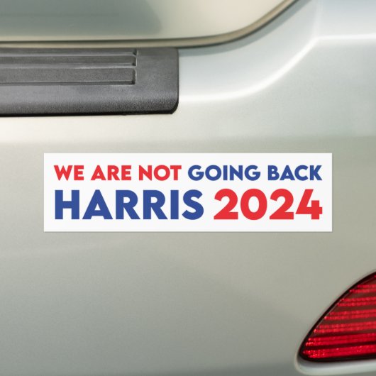 We Are Not Going Back Kamala Harris For President Bumpersticker (Op auto)