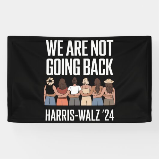 We Are Not Going Back Kamala Harris Waltz 24 Spandoek (Horizontaal)