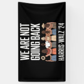 We Are Not Going Back Kamala Harris Waltz 24 Spandoek (Verticaal)