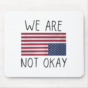 We Are Not Ok Vlag Van De Vs Ondersteboven Patriot Muismat