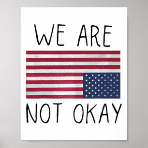 We Are Not Ok Vlag Van De Vs Ondersteboven Patriot Poster