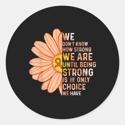 We Are Strong- Leukemia Cancer Awareness Supporter Ronde Sticker (Voorkant)