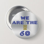 We are the 60 ronde button 7,6 cm (Voorkant /achterkant)