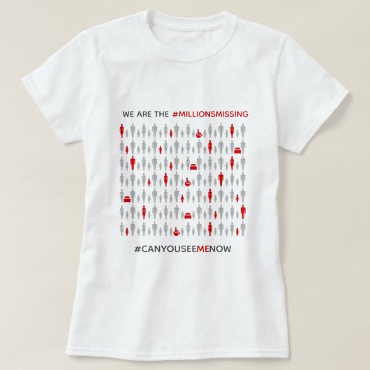 We are the #MillionsMissing ME/CFS Awareness T-shirt (Design voorkant)