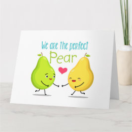 We Are The Perfect Pear | Valentijnsdag | Liefde Kaart