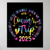 We Are Trouble When We're Together Cousins Trip 20 Poster (Voorkant)
