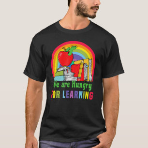 We Are Very Hungry Caterpillar Leraar Om Te Leren T-shirt