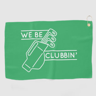 We be Clubbin" Golfhanddoek