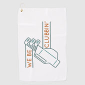 We be Clubbin" Golfhanddoek (Voorkant)
