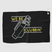 We be Clubbin" Golfhanddoek (Horizontaal)