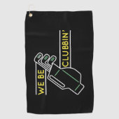 We be Clubbin" Golfhanddoek (Voorkant)